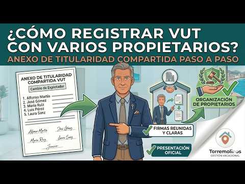 VUT con Varios Propietarios: Cómo hacer el Anexo de Titularidad Compartida — Torremolinos Gestión Vacacional