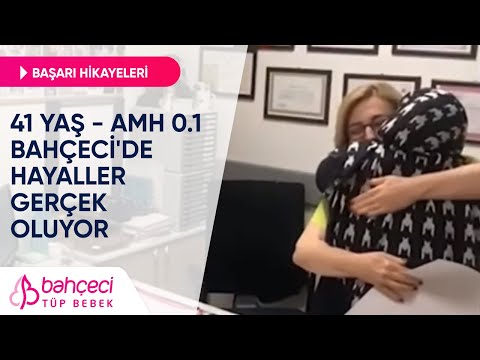 41 Yaş​ – AMH 0.1​ Bahçeci’de Hayaller Gerçek Oluyor | Tüp Bebek Başarı Hikayeleri