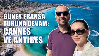 Cannes ve Antibes'i Keşfediyoruz | Fransız Rivierası Turu Devam Ediyor