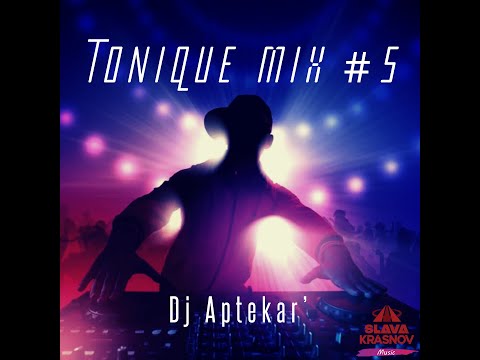 Dj Aptekar' - Tonique Mix #5