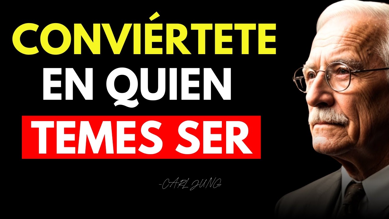 Conviértete en Aquello que Temes Ser - CARL JUNG (Filosofía)
