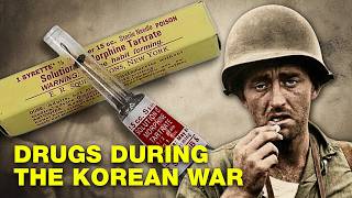What Drugs were Like in the Korean War