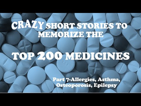 Crazy Short Stories to Memorize the Top 200 Drugs- Part 7 Allergies, Asthma, Osteoporosis, Epilepsy