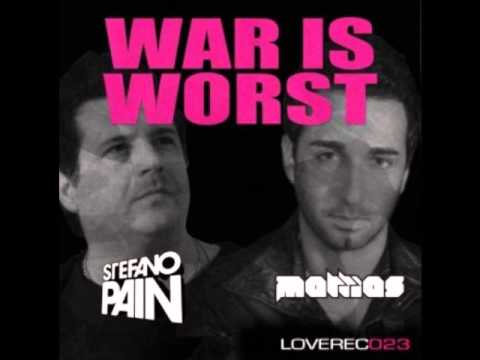 MATTIAS, STEFANO PAIN WAR IS WORST (Original Mix )
