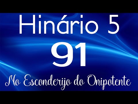 HINO 91 CCB - No Esconderijo do Onipotente - HINÁRIO 5 COM LETRAS