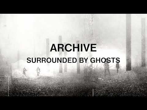 Videoclip de Surrounded By Ghosts — Archive