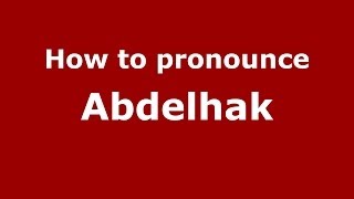 How to pronounce Abdelhak