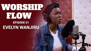 EVELYN WANJIRU - WONDERFUL (Worship Flow  ) [ Episode 1 ]