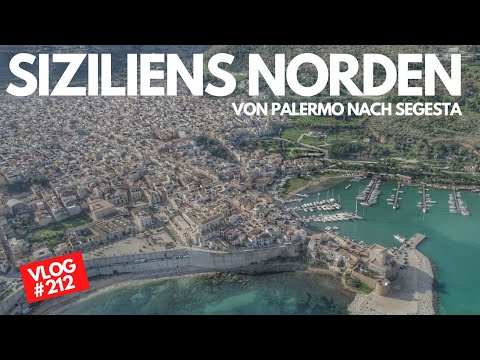 #212 - Von Palermo nach Segesta - Wir erkunden den Nordwesten Siziliens -    Winter in Sizilien