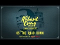 The Robert Cray Band - The Road Down - 4 Nights Of 40 Years Live