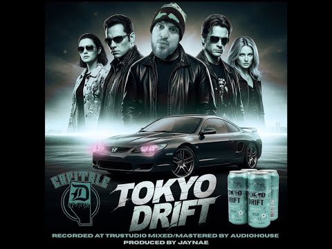 Cap D - Tokyo Drift (2025) Produced by JAYNAE