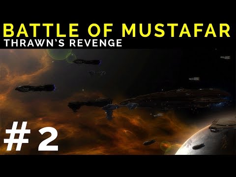 The Battle of Mustfar (Ep 2) | Star Wars: Empire at War -- Thrawn's Revenge Mod