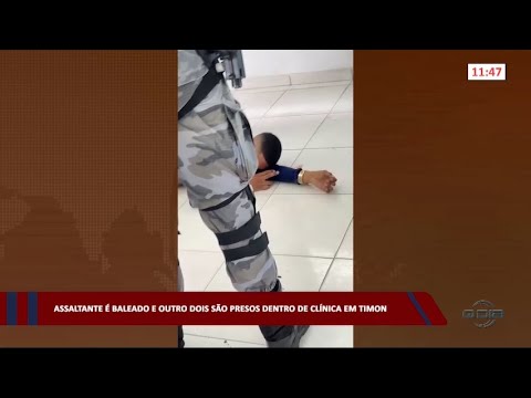 Assaltante é baleado e outros dois são presos dentro de Clínica em Timon 20 01 2023