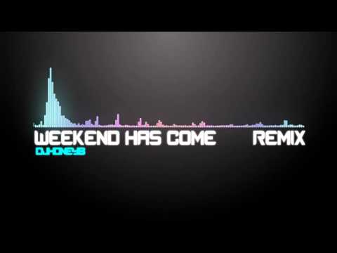 djhoneyb - Weekend Has Come REMIX [Dj Roxx]
