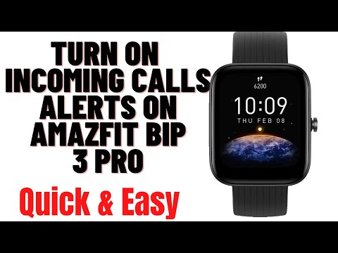 HOW TO TURN ON INCOMING CALLS ALERTS ON AMAZFIT BIP 3 PRO SMARTWATCH