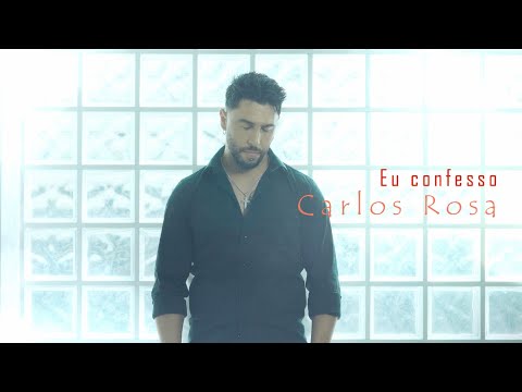 Carlos Rosa - Eu Confesso (Official Video)