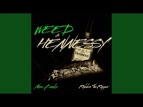Weed & Hennessy