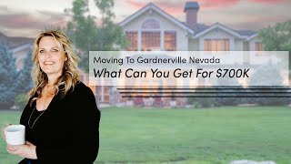 How Much 700K Can Buy You In Gardnerville Nevada