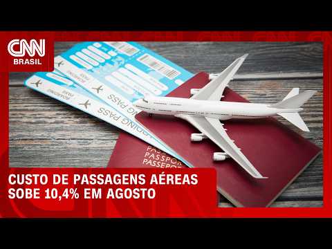 Custo de passagens aéreas sobe 10,4% em agosto | CNN  MERCADO