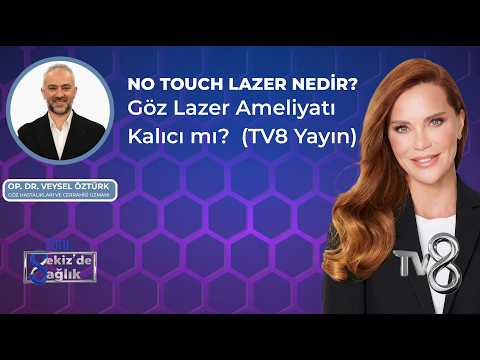 👁️‍🗨️ No Touch lazer nedir? Göz lazer ameliyatı kalıcı mı?