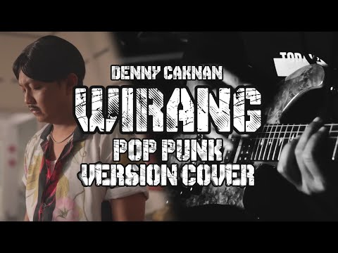 WIRANG - DENNY CAKNAN POP PUNK VERSION COVER BY AREEVZAKI