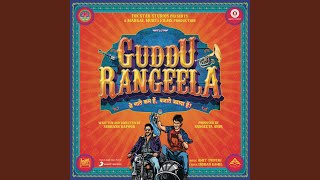 Guddu Rangeela (Remix)