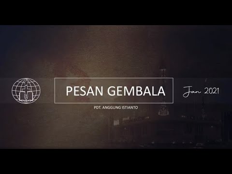 Pesan Gembala, Januari 2021 Pdt. Anggung Istianto