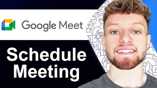 How To Use Google Meet To Schedule a Meeting (Step By Step)
