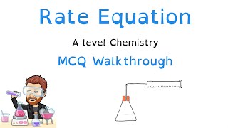 Rate Equation | A level Chemistry | Multiple Choice Question Walkthrough