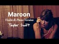 Maroon (Violin & Piano Version) - Taylor Swift | Lyric Video
