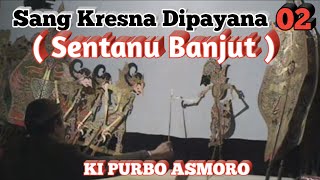 Download lagu Sang Kresna Dipayana 02 ( SENTANU BANJUT ) - Ki Purbo Asmoro mp3