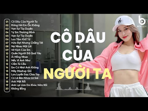 Cô Dâu Của Người Ta Remix - Đời Anh Tay Trắng Không May Mắn Remix- Nhạc Remix TikTok 2024 Hay Nhất