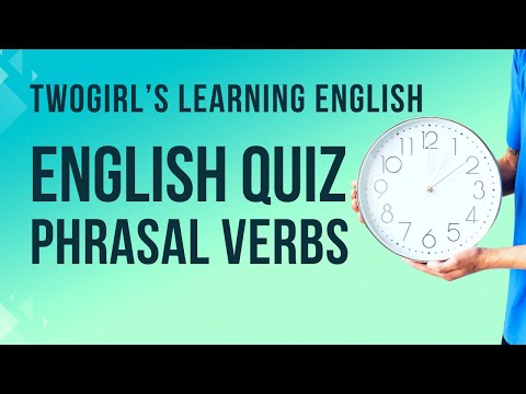 English Quiz : 20 Blank Phrasal Verbs | Test Your English Skills