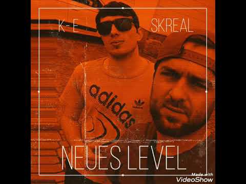 K-E Feat. Skreal Neues Level (Prod.By Blackwater)