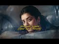 Hridayam Lopala Anirudh Sped Up Reverb Vin Mixes