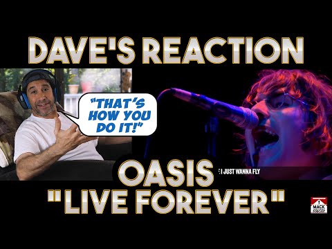 Dave's Reaction: Oasis — Live Forever