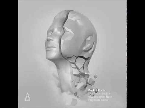 The Aston Shuffle - Back Forth feat  Elizabeth Rose Playmode Remix