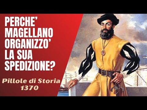 1370- Magellano voleva veramente circumnavigare il globo? [Pillole di Storia]