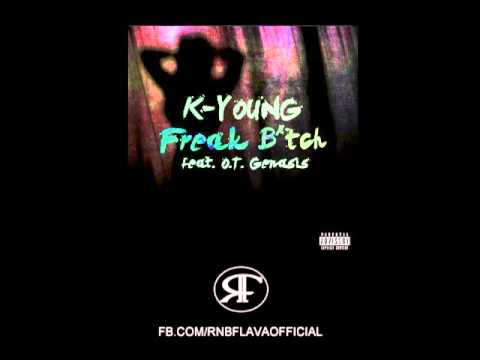 K-Young Ft. O.T. Genasis – Freak Bitch