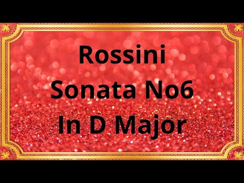 Rossini Sonata №6 In D Major