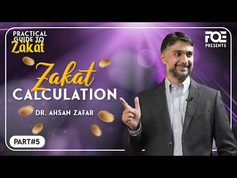 How to Calculate Zakat Easily | Practical Guide to Zakat | Dr. Ahsan Zafar