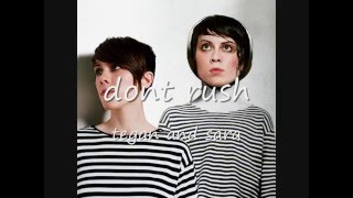 Tegan and Sara- Don&#39;t Rush