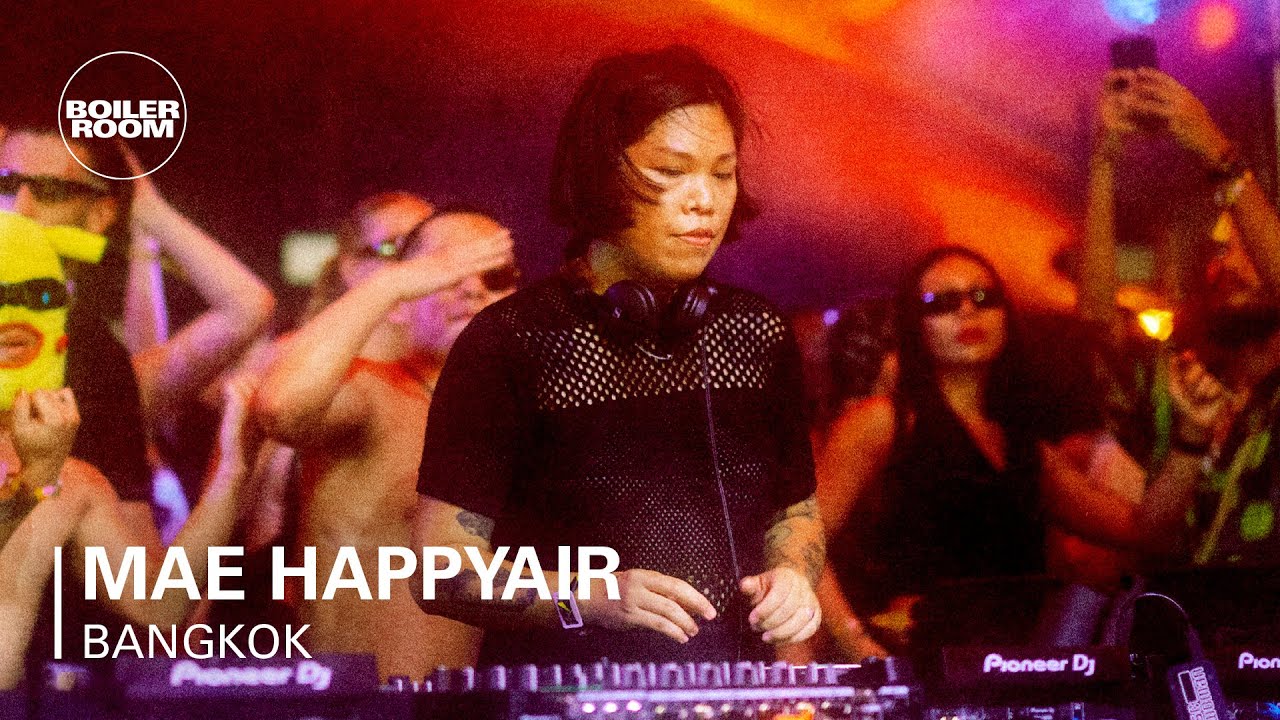 Mae Happyair - Boiler Room x Maho Rasop 2023