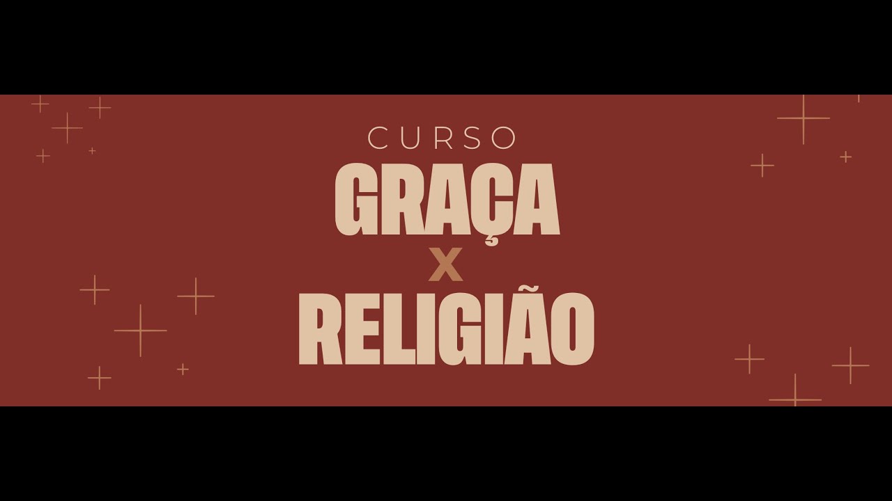 Graça X Religião | 4ª Aula | Pastor Evandro Callegari