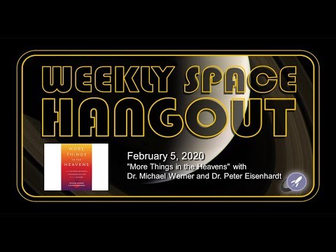 Weekly Space Hangout: February 5, 2020 - "More Things in the Heavens"