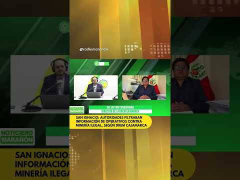 San Ignacio: autoridades habrían filtrado información de operativos contra minería ilegal