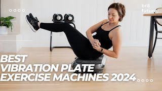 Best Vibration Plate Exercise Machines 2024 🏋️‍♀️🔥 Looking to turbocharge your workouts?