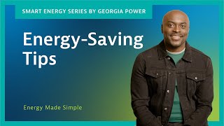 Tips to Save Money and Energy on Your Power Bill