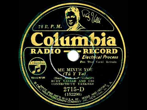 1932 Rudy Vallee - Me Minus You (Rudy Vallee, vocal)