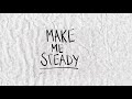 STEADY OFFICIAL LYRIC VIDEO